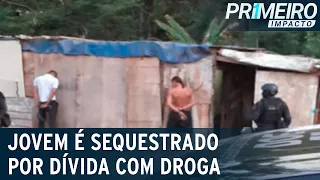 Jovem é sequestrado por dívida com drogas e família é extorquida | Primeiro Impacto (22/07/21)