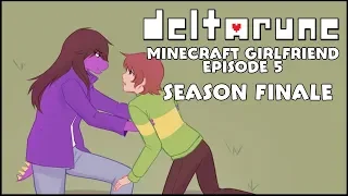 Minecraft Girlfriend! SEASON FINALE! (Deltarune Comic Dub)