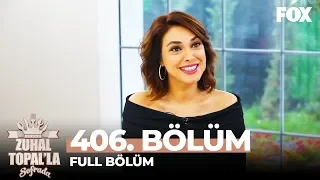 Zuhal Topal'la Sofrada 406. Bölüm