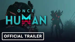 Once Human - Official Trailer | NetEase Connect 2023 Updates
