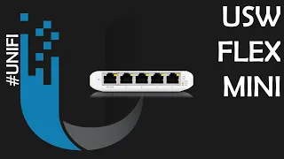 Der Beste für 35€! Der neue Ubiquiti USW Flex Mini! - Unboxing und erstes Setup.