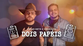 Cézar Neto e Henrique - Dois Papéis [Clipe Oficial]