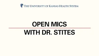 Open Mics with Dr. Stites 8-31-22