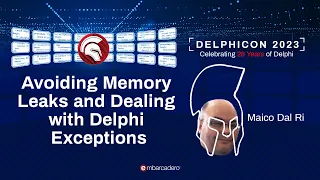 Avoiding Memory Leaks and Dealing with Delphi Exceptions - Maico Dal Ri - Delphicon 2023