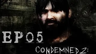 Let's Play Condemned 2 Bloodshot HD Blind ep-05 | Open this Door!