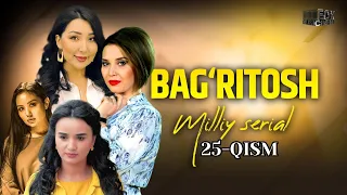 Bag‘ritosh 25 - qism (mlliy serial)  | Бағритош 25 - қисм (мллий сериал)