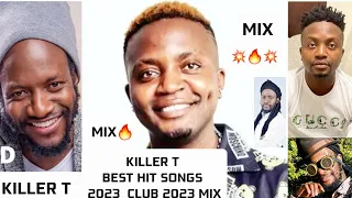 🆕KILLER BEST HIT SONGS (MARCH) 2023 MIX•KILLER T NEW CLUB 2023 SONGS MIX FT WINKY D🔥💯