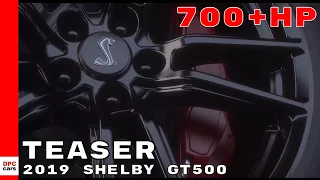 700+ Horsepower Ford Shelby GT500 Coming In 2019 Teaser