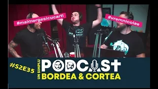 Bordea si Cortea  | Un simplu podcast | USP S2E35 - Revenirea Domnului (cu Adrian Nicolae)