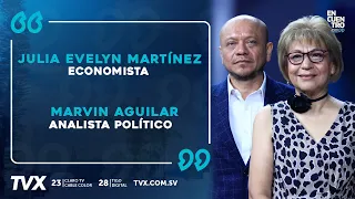 Encuentro TVX: Julia Evelyn Martínez, Economista y Marvin Aguilar, Analista Político