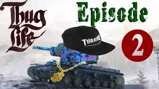 WOT Blitz | Thug Life (Ep.2)