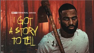 BET+ Original Series | I Got A Story To Tell