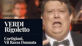 VERDI : Rigoletto "Cortigiani, Vil Razza Dannata" (Maestri) [HD]