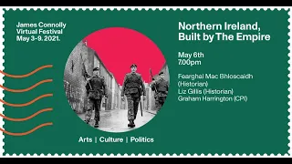 James Connolly Festival 2021 - Northern Ireland, Built By The Empire