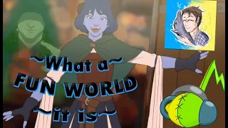 What a Fun World It Is (Well Did You Evah) - CRITICAL ROLE SONG PARODY