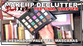 MASSIVE DECLUTTER THE FINAL CHAPTER!! EYESHADOW PALETTES & MASCARA!