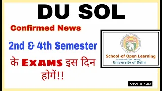 DU SOL | Confirmed News | 2nd & 4th Semester Examination date | College Updates