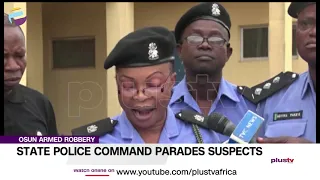 Osun Armed Robbery: State Police Command Parades Suspects  | NEWS