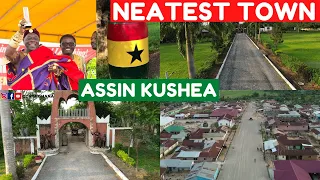 The Most Neatest Town In Ghana - Assin Kushea in the Owirenkyi Traditional Area in Central Region.