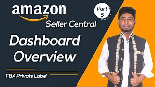 Amazon FBA Dashboard Overview for Beginner Bangla Tutorial 2023 l All Sections, Learn to Navigate