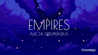Empires - Alicja Szemplińska (lyrics)