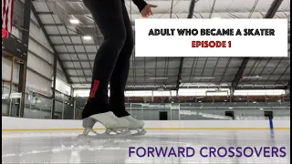 Adult who became a Skater. Episode 1: Forward and backward crossovers