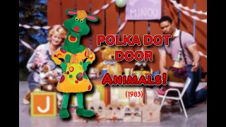 Polka Dot Door - Animals! (1983)