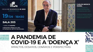 A Pandemia de Covid-19 e a 'Doença X' Impactos, Desafios, Cenários e Perspectivas - Carlos Morel