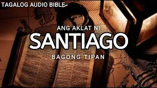 AKLAT NI SANTIAGO  | THE HOLY BIBLE: JAMES | TAGALOG AUDIO BIBLE