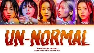 Queenz Eye UN-NORMAL Lyrics (Color Coded Lyrics)