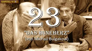 23. Das hundeherz (Собачье сердце)/von Michail Bulgakow/[Auf Deutsch] [ГЛАВA №9(2)]