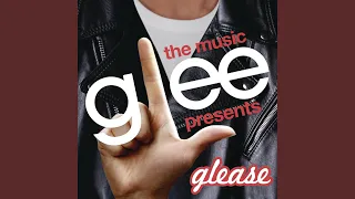 You're The One That I Want (Glee Cast Version)