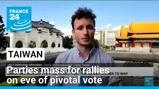 Taiwan parties mass for rallies on eve of pivotal vote • FRANCE 24 English
