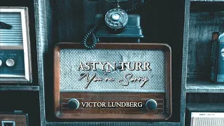 Victor Lundberg Feat. Astyn Turr - You're Sorry
