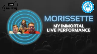 MORISSETTE My Immortal Live Performance Reaction