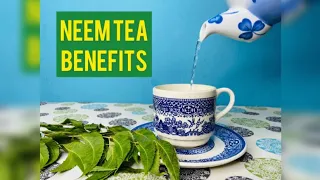NEEM TEA HEALTH BENEFITS | How to make Neem Tea| Neem tea SIDE EFFECTS