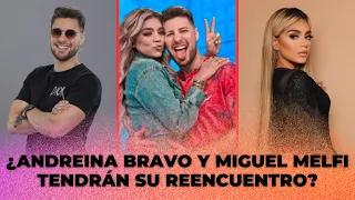 ¿ANDREINA BRAVO Y MIGUEL MELFI TENDRÁN SU REENCUENTRO?