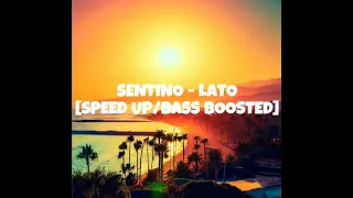 SENTINO - Lato [SPEED UP/BASS BOOSTED]