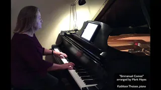 Emmanuel Comes by Mark Hayes (COVER). - Kathleen Theisen, piano