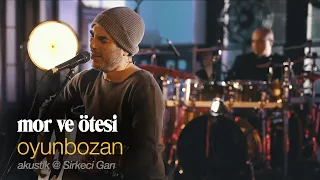 oyunbozan | canlı akustik @ Sirkeci Garı - mor ve ötesi