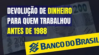 VOCÊ QUE TRABALHOU ANTES DE 1988 PODE RECEBER DINHEIRO DO BANCO DO BRASIL / PASEP / TEMA 1150 STJ