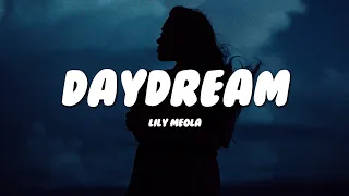 Lily Meola - Daydream (Lyrics)