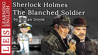 Learn English through story ★ Level 1: Sherlock Holmes The Blanched Soldier