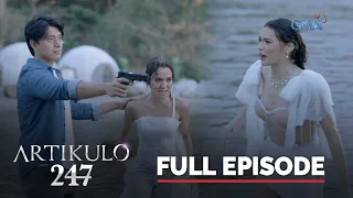 Artikulo 247: Full Episode 61 (Stream Together)