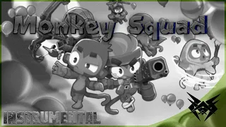 BLOONS TD6 SONG (Monkey Squad) INSTRUMENTAL | WhyVxnom