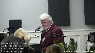 The Old Rugged Cross (Song) - Pastor Bob Joyce - Household of Faith (Benton, Arkansas)
