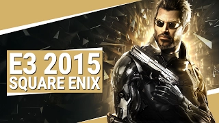 E3 2015: Square Enix Recap - Just Cause 3, Hitman, Deus Ex: Mankind Divided