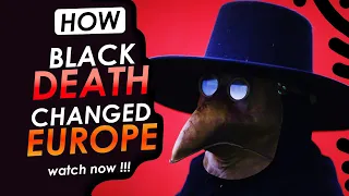 THE BLACK DEATH- HOW IT CHANGED EUROPE FOREVER