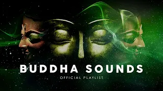 Buddha Sounds - Official Playlist (4 Hours)