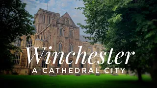 Historic & Picturesque Winchester an English Cathedral City